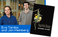 John Kleinberg and Eva Tardos